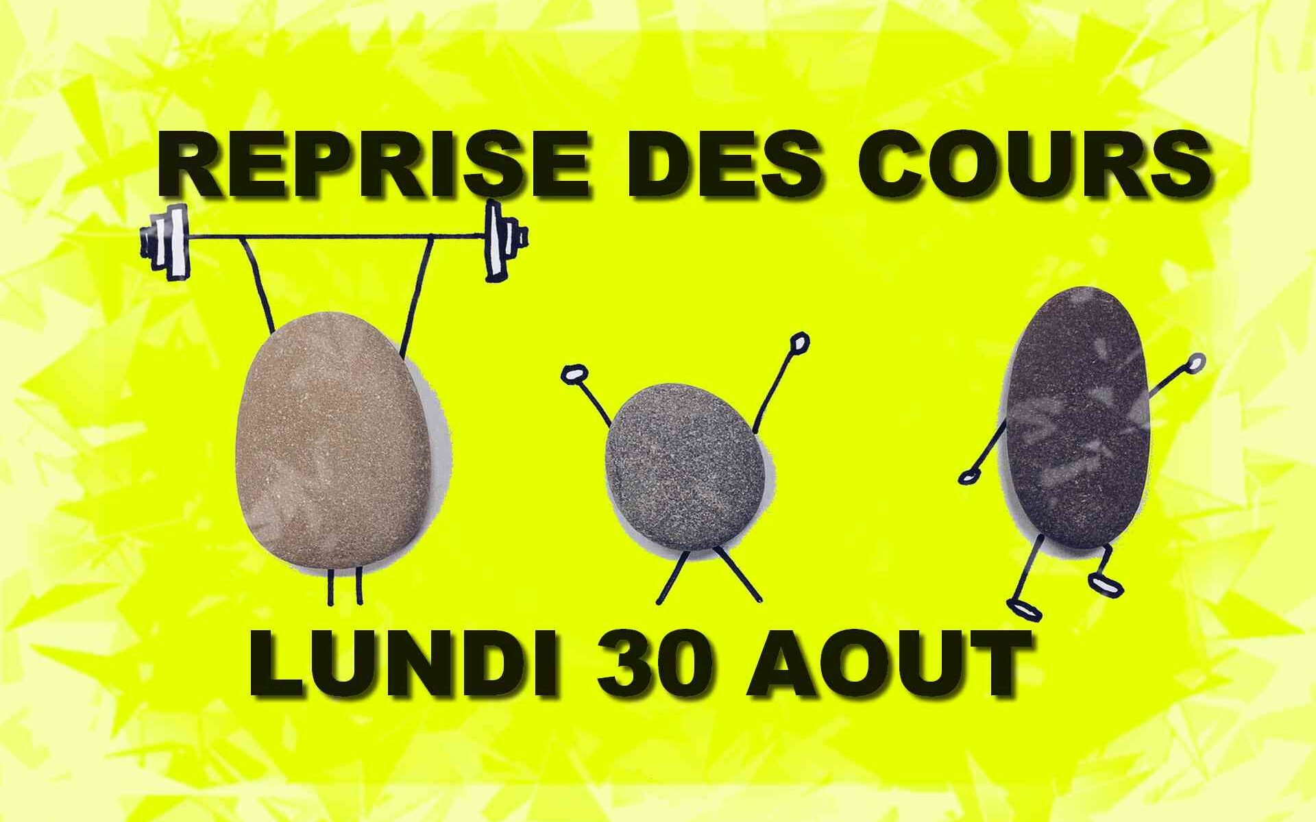 Reprise des cours Lundi 30 Août