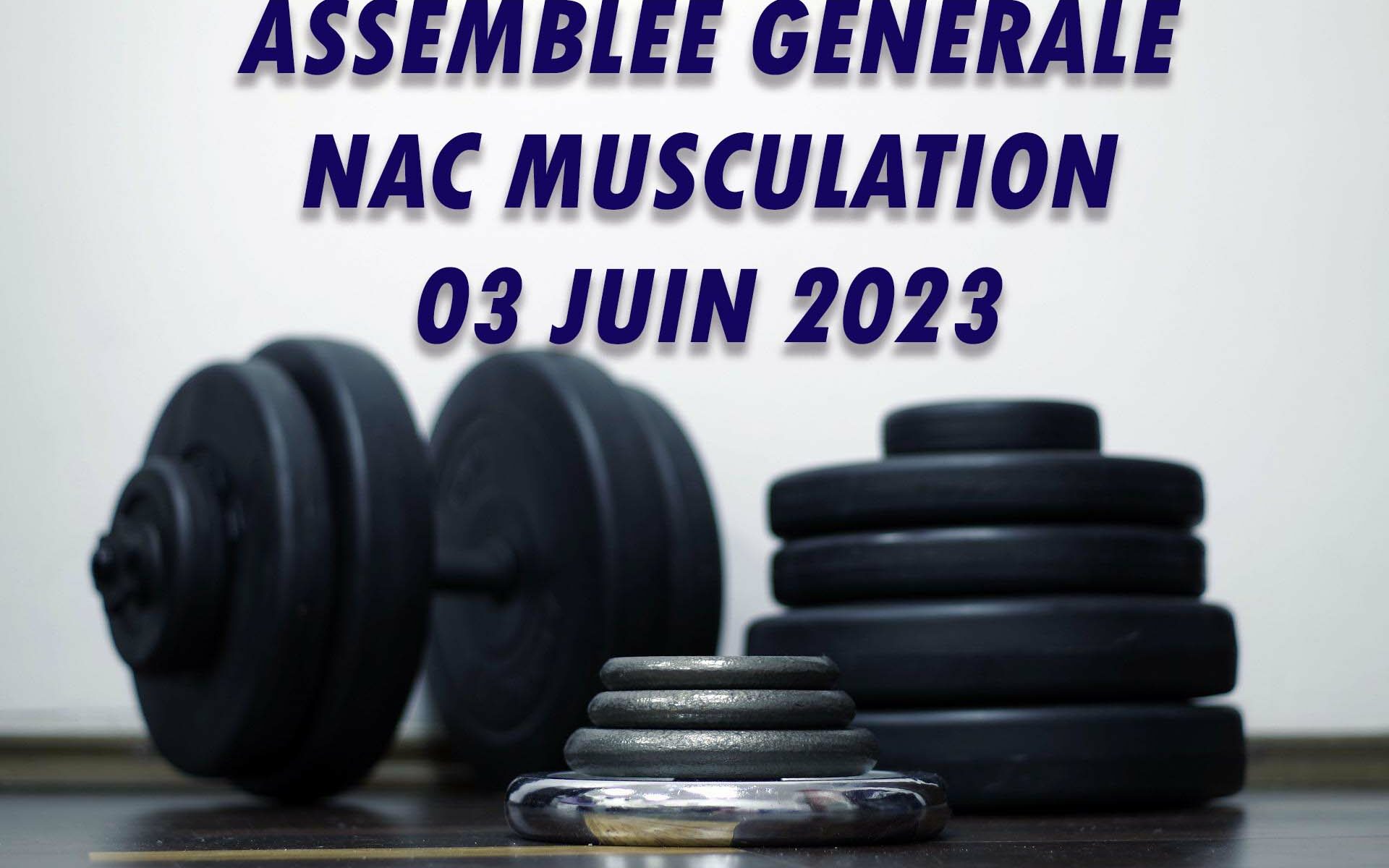 Assemblée générale Nac Musculation 03 Juin 2023